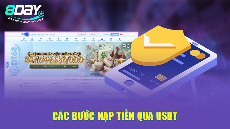 Hướng Dẫn Nạp Tiền Đa Phương Thức, An Toàn Tại 8Day 2 Các bước nạp tiền qua USDT