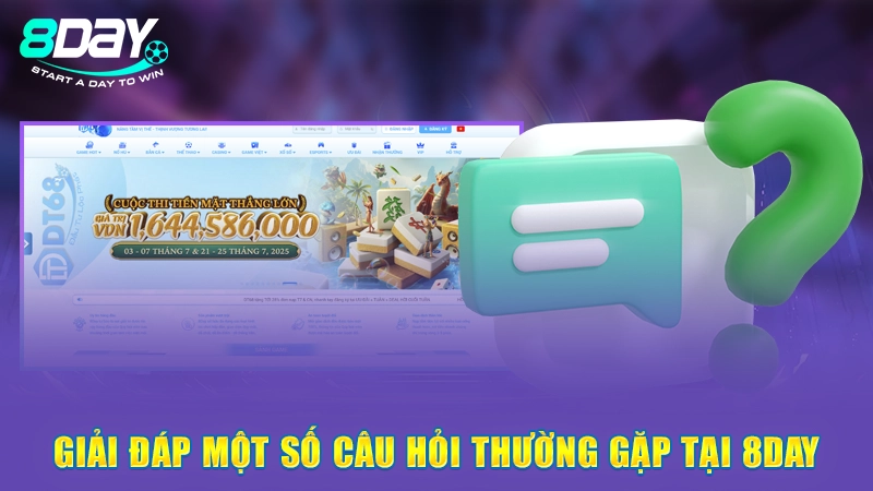 Trang Chủ 31 Giải đáp một số câu hỏi thường gặp tại 8Day