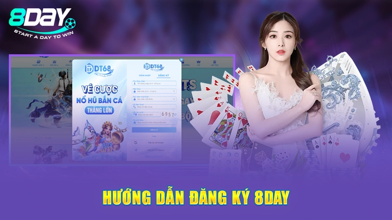 Hướng Dẫn Đăng Ký Tài Khoản 8Day Chỉ Trong Vòng 1 Phút 1 Hướng dẫn đăng ký 8Day nhanh chóng