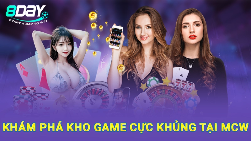 Khám phá kho game casino xanh chín tại sảnh MCW