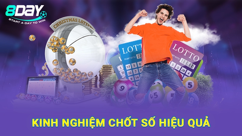 Kinh nghiệm chốt số hiệu quả