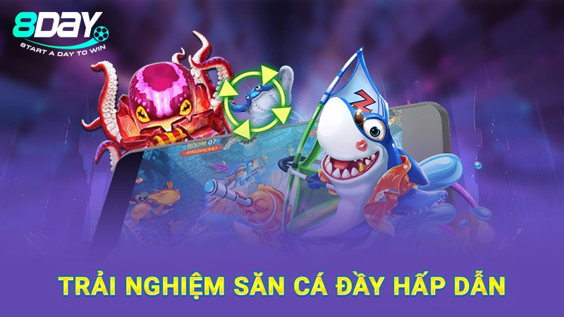 Bắn Cá Xèng 2 - Chinh Phục Đại Dương Siêu Cuốn Tại 8DAY 3 Trải nghiệm săn cá đầy hấp dẫn