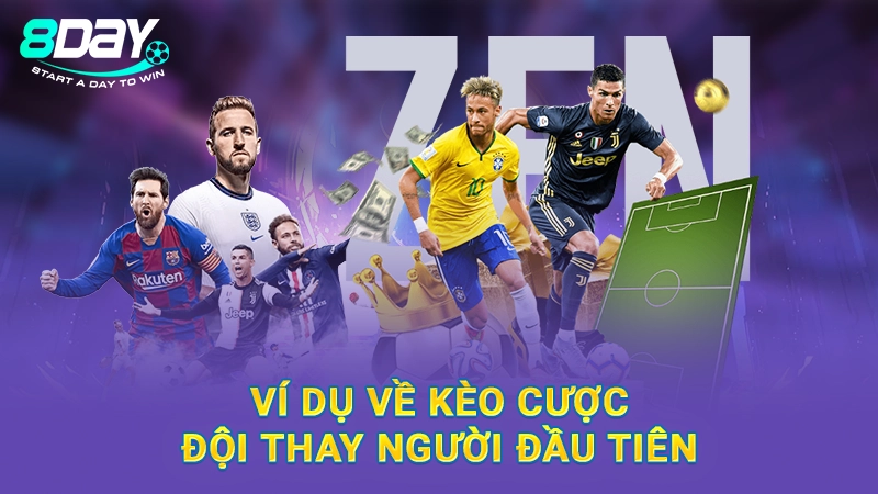 Kèo Thay Người Đầu Tiên Là Gì Và Bí Kíp Chốt Cược Bất Bại 2 Ví dụ về kèo cược đội thay người đầu tiên