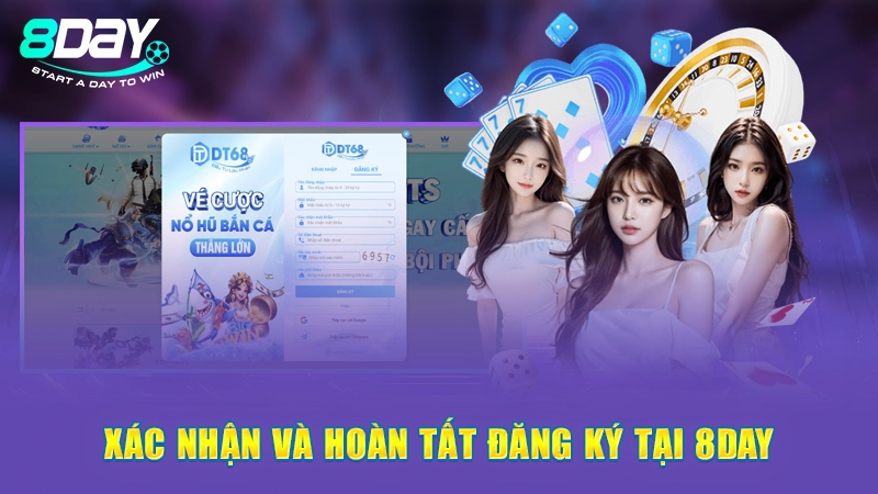 Hướng Dẫn Đăng Ký Tài Khoản 8Day Chỉ Trong Vòng 1 Phút 2 Xác nhận và hoàn tất đăng ký tại 8Day